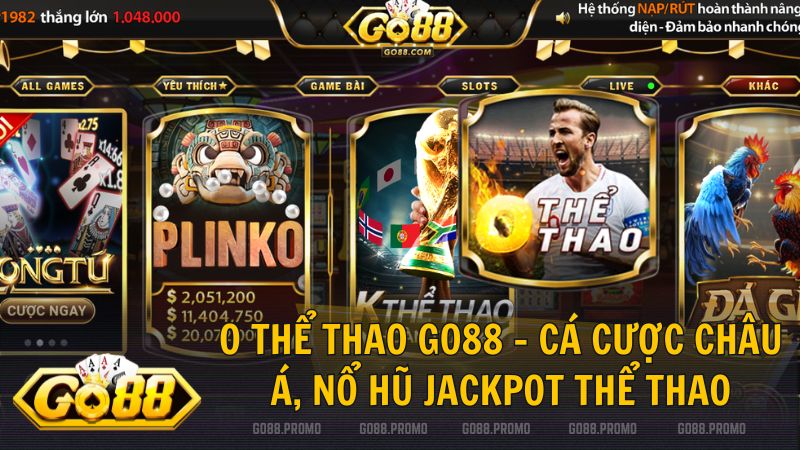 o the thao go88 - O Thể Thao Go88: Bảng Kèo Châu Á Trực Quan Và Cơ Hội Nổ Hũ Tiền Tỷ